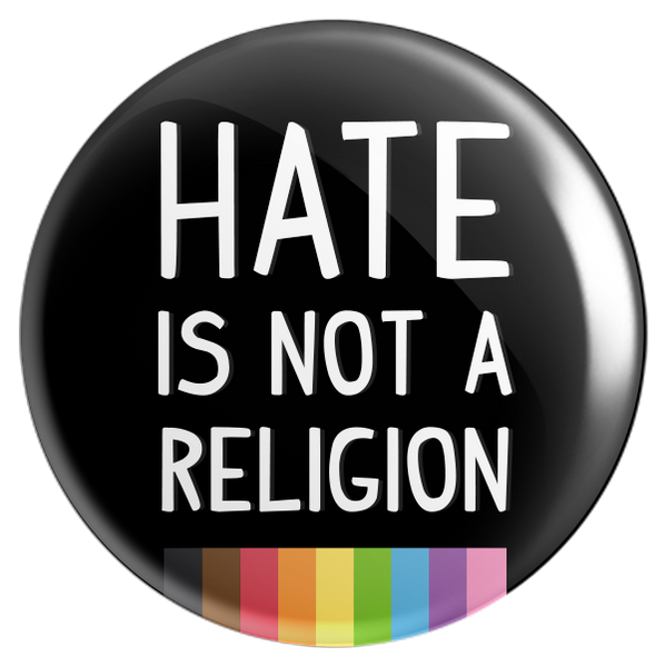 Hate Is Not A Religion Button